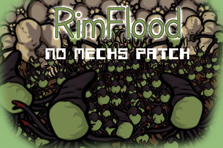 Rim Flood (No Mechs Patch)