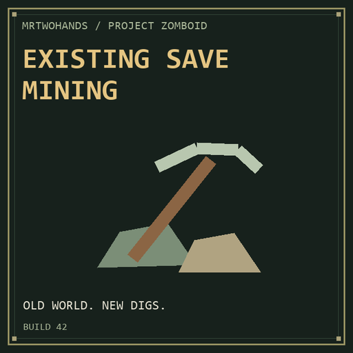 Existing Save Mining [B42.20+]