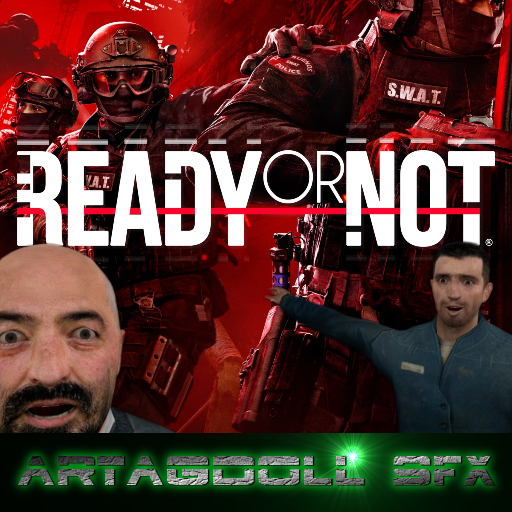 Ready or Not - Artagdoll SFX
