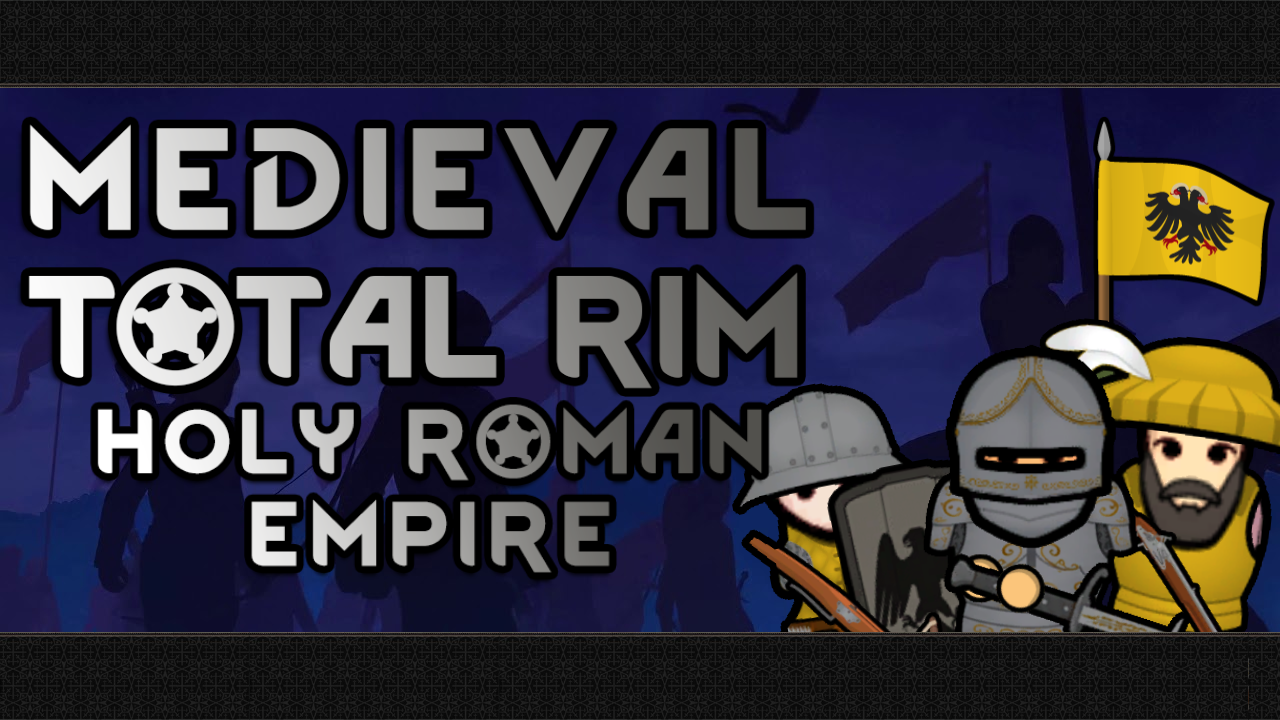 Medieval Total Rim: The Holy Roman Empire