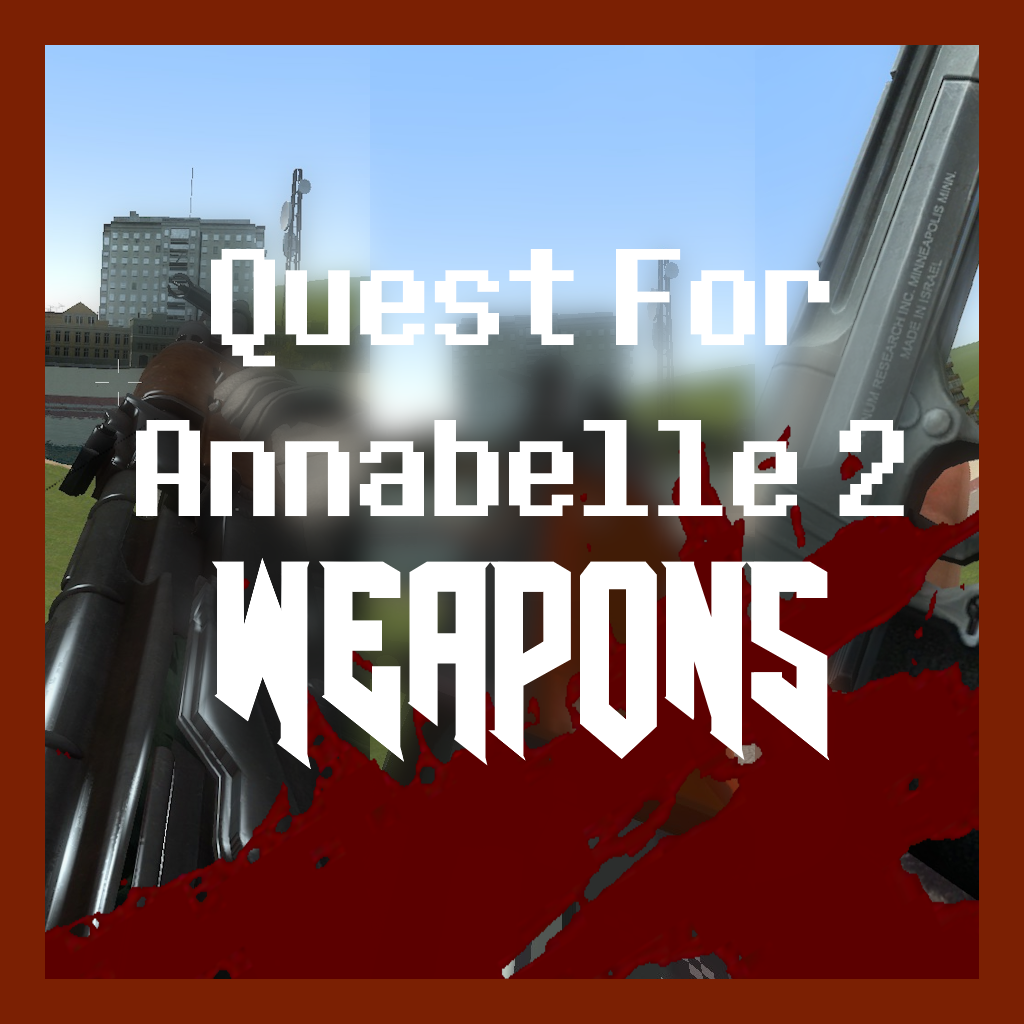 Quest For Annabelle: 2 Weapons preview