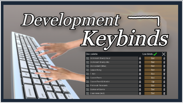 Development Keybinds