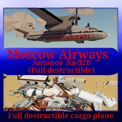 Antonov An-32B Moscow Airways (Full destructible)