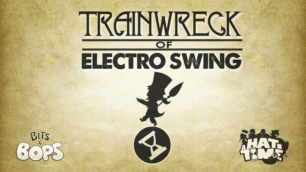 Trainwreck of Electro Swing - A Hat in Time - Pascal Michael Stiefel preview