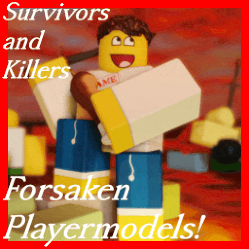 Forsaken Playermodels (Survivors & Killers) preview