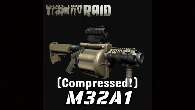 EFT M32A1 MSGL (Grenade Launcher) (Compressed Edition)