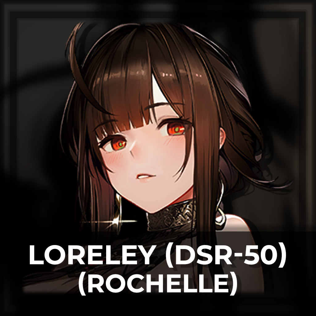 Loreley / DSR-50 [Girls' Frontline 2] : Rochelle
