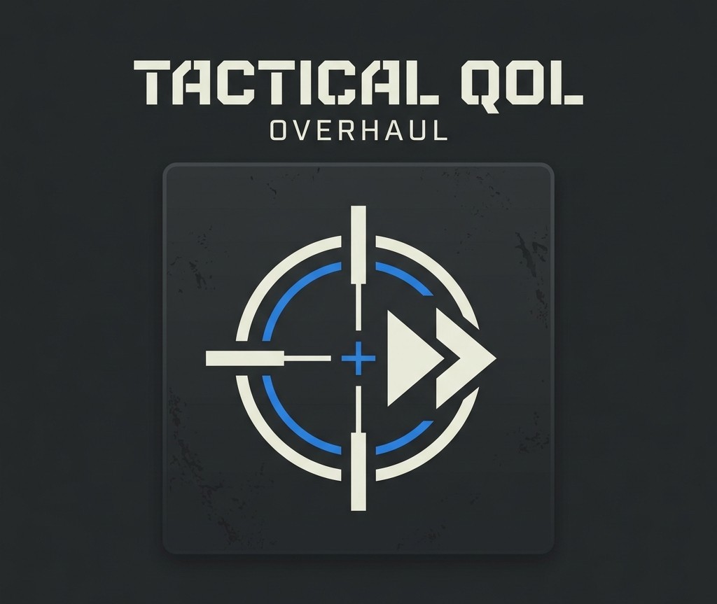 Tactical QOL Overhaul