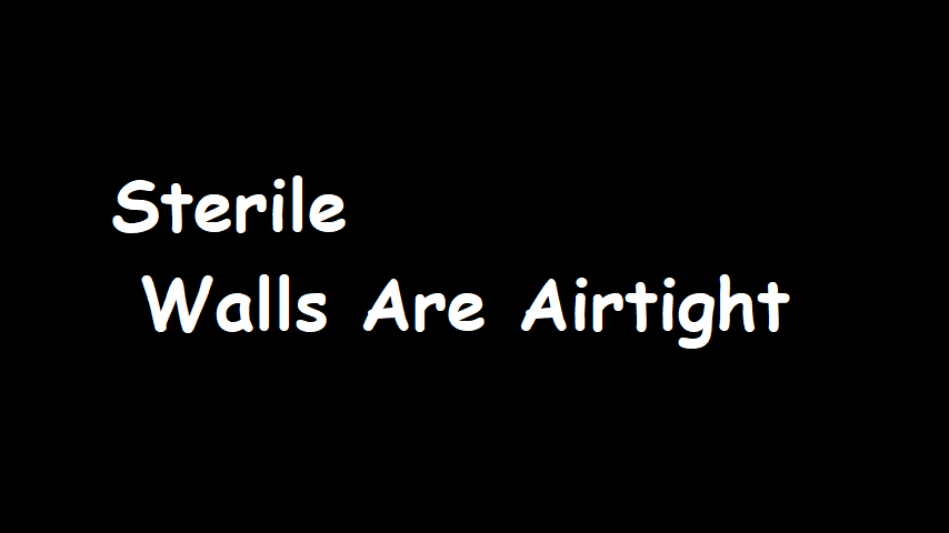 Sterile Walls are Airtight