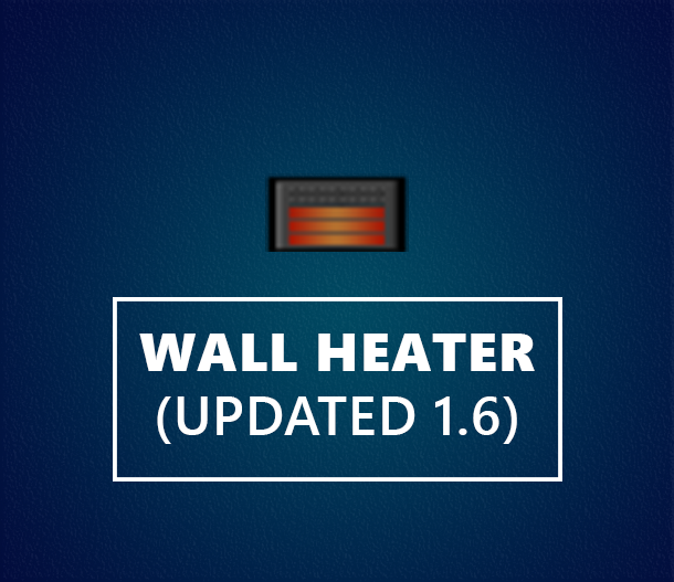 Wall Heater (Update 1.6)