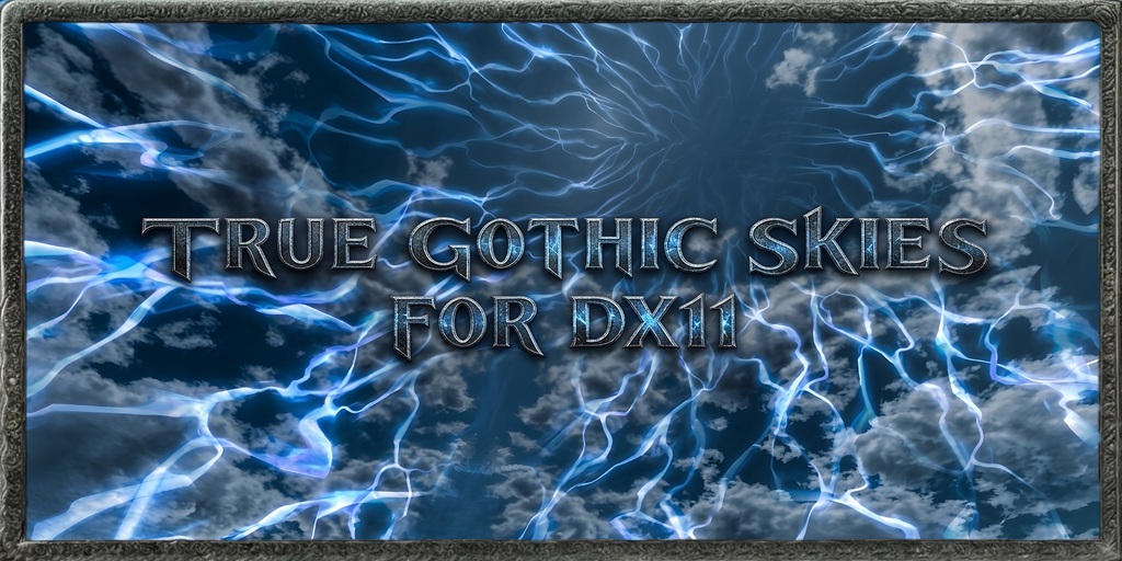 True Gothic Skies for DX11 preview