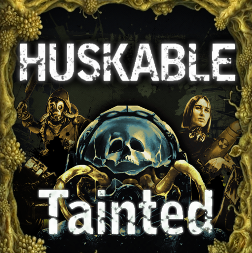 Huskable - Tainted