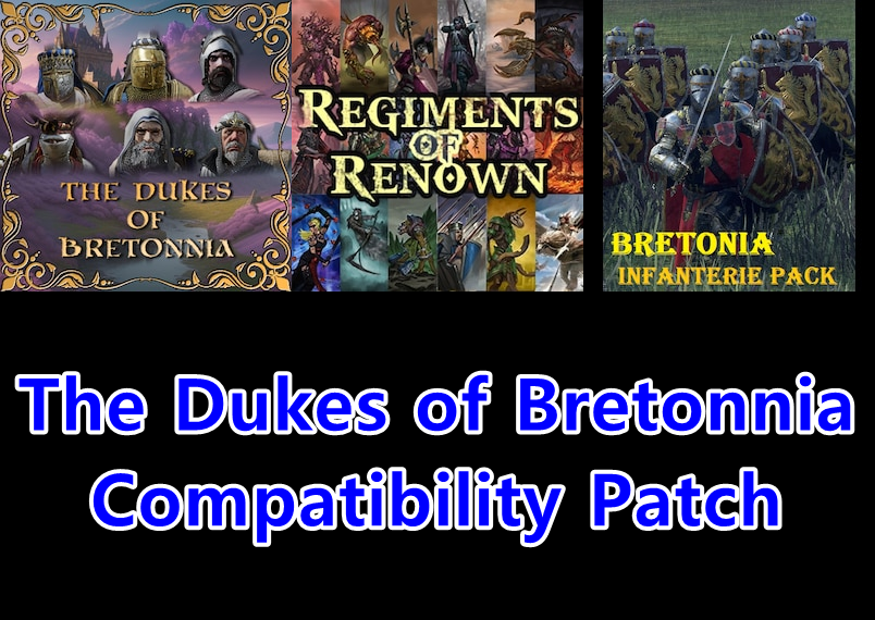 The Dukes of Bretonnia Compatibility Patch