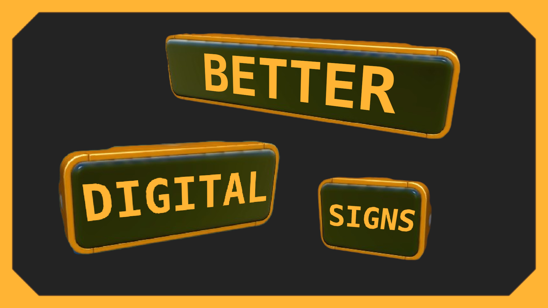 Better Digital Signs