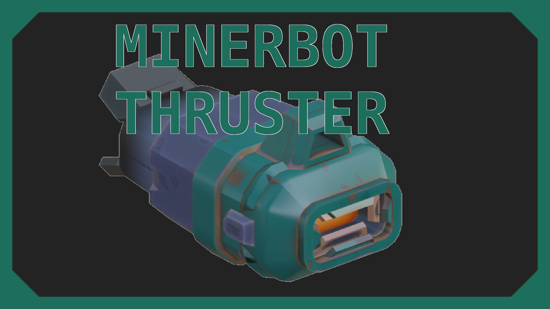 Minerbot Thruster