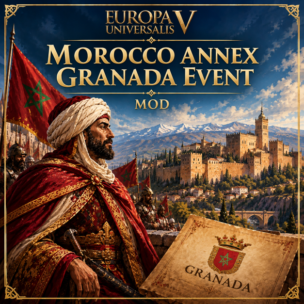 Morocco annex Granada event /摩洛哥吞并格拉纳达事件 preview
