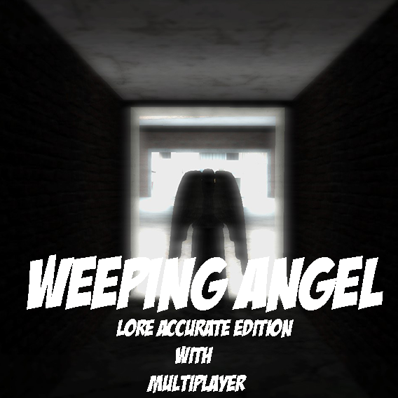 Weeping Angel (Multiplayer Support!)