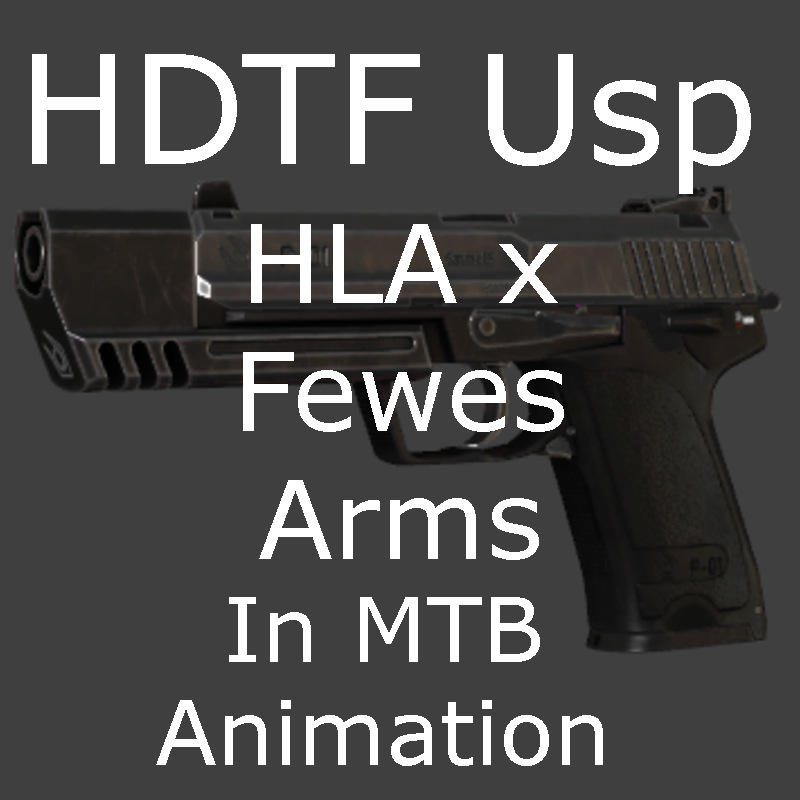 HDTF Usp in MTB animations (Fewes Arms HLA Hands) preview