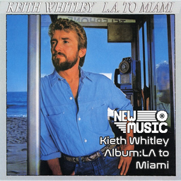 Kieth Whitley Album:LA to Miami