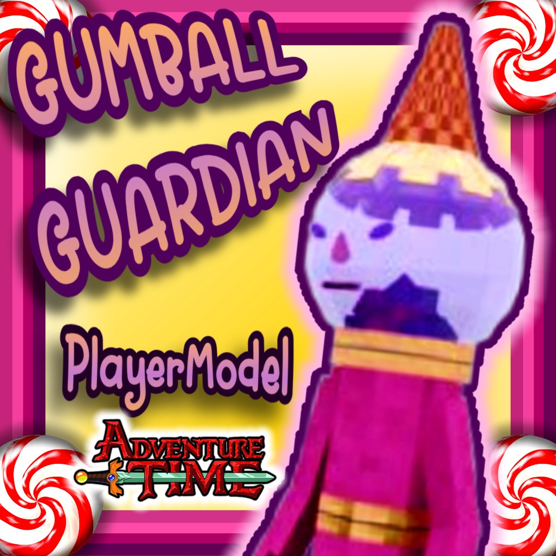 Gumball Guardian PlayerModel: Adventure Time