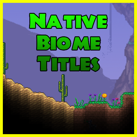 Native Biome Titles – Terraria Mod
