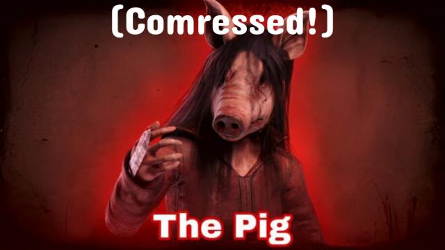 The Pig [VScript] (compressed Edition)