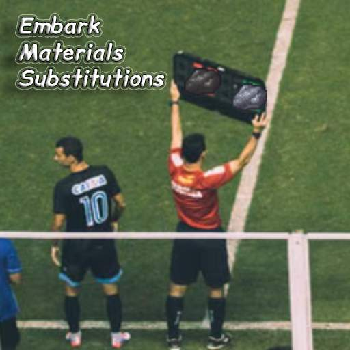 Embark Material Substitution preview