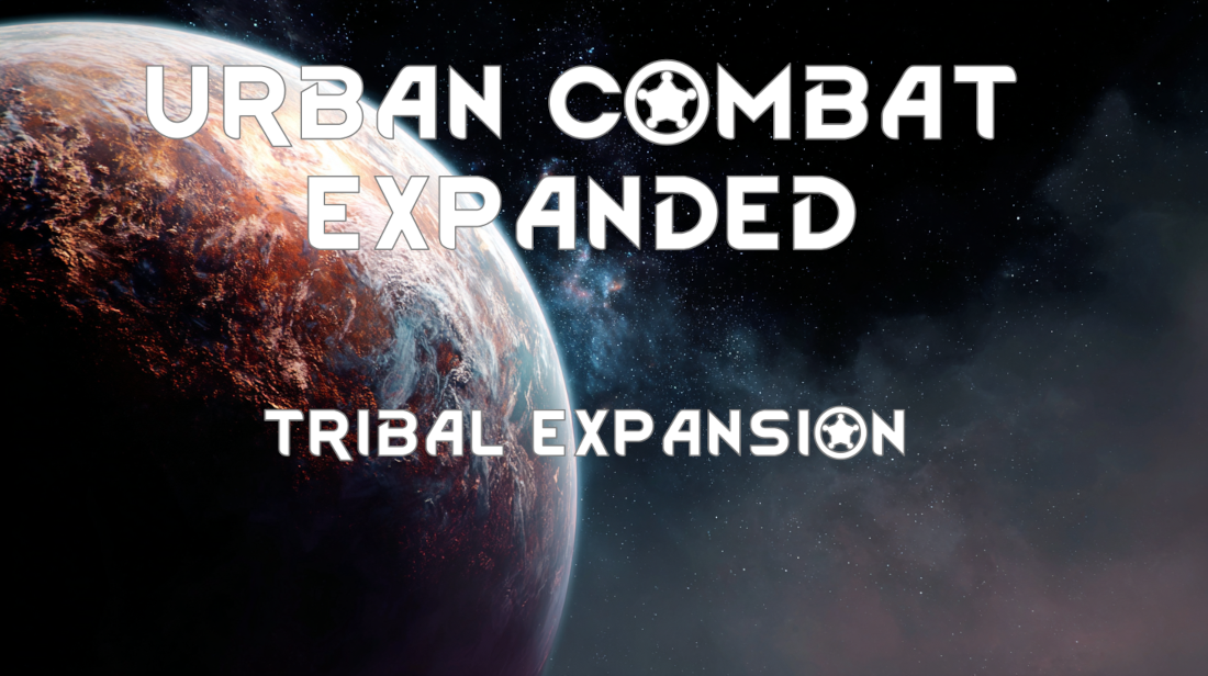 Urban Combat Expanded - Tribal Expansion