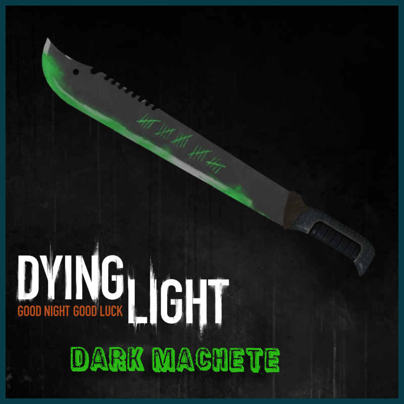 DyingLight:Dark Machete