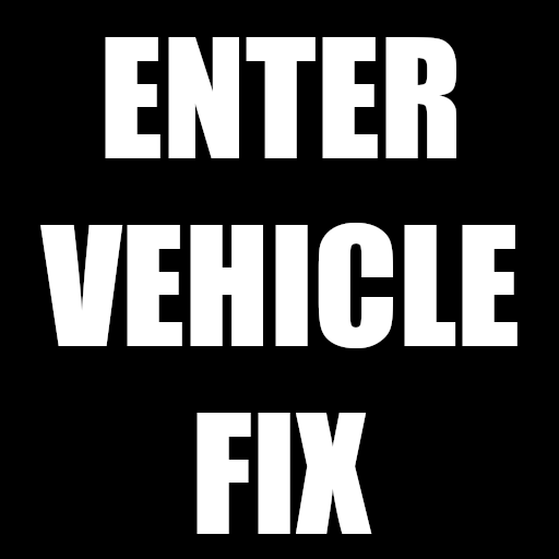 Enter Vehicle Fix