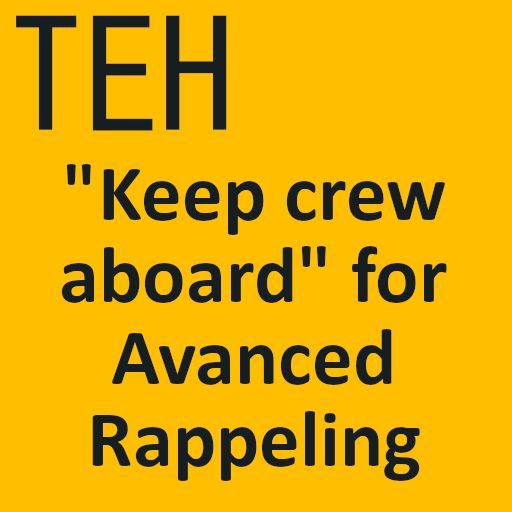 Keep Crew Aboard (patch for Advanced Rappelling)