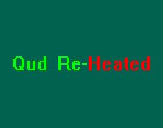 Qud Re-Heated