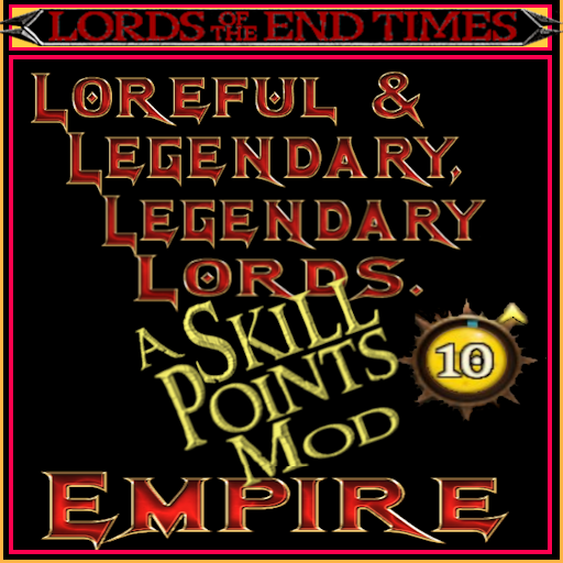 LLLL - Modest Extra Skill Points EXCLUSIVELY for Legendary Lords - The Empire. preview