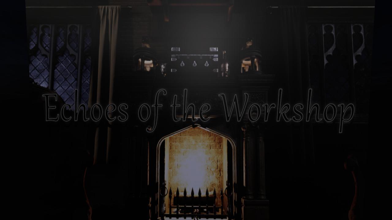 Echoes of the Workshop