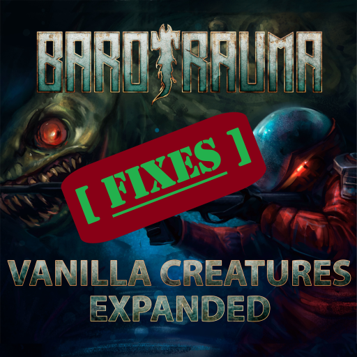 Vanilla Creature Expansion fixes – Barotrauma Mod