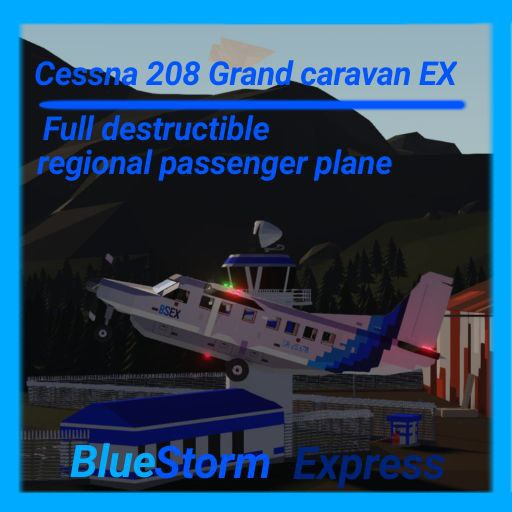 Cessna 208 Grand caravan BlueStorm Express(Full destructible)