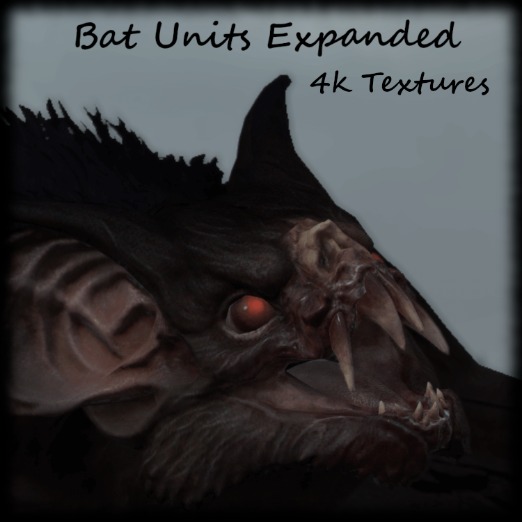 Bat Units Expanded - 4K Textures