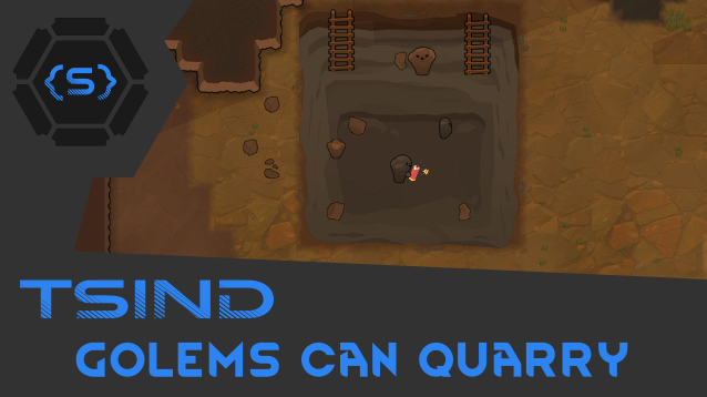 TSIND Golems Can Quarry