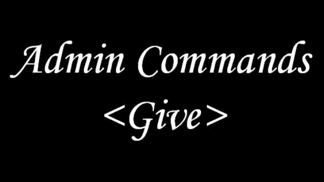 Admin Commands <Give>