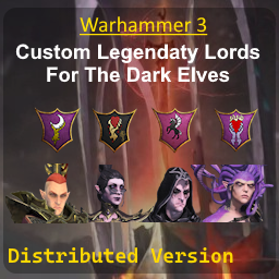 Custom Legendary Lords for Dark Elves - Distributed Version