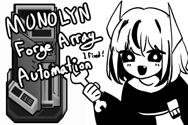 Monolyn Forge Array Automation