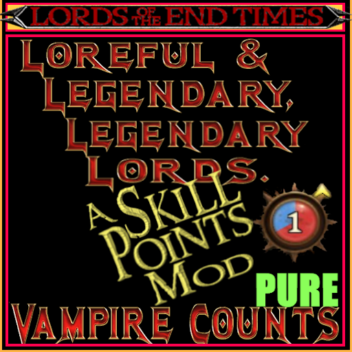 LLLL Pure - Modest Extra Skill Points exclusively for LEGENDARY Lords - Vampire Counts. preview