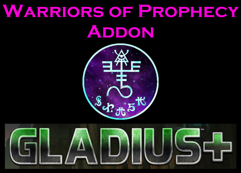 Warriors of Prophecy - Addon Gladius+
