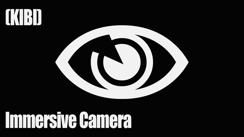 (KIBI) Immersive Camera {UPD}