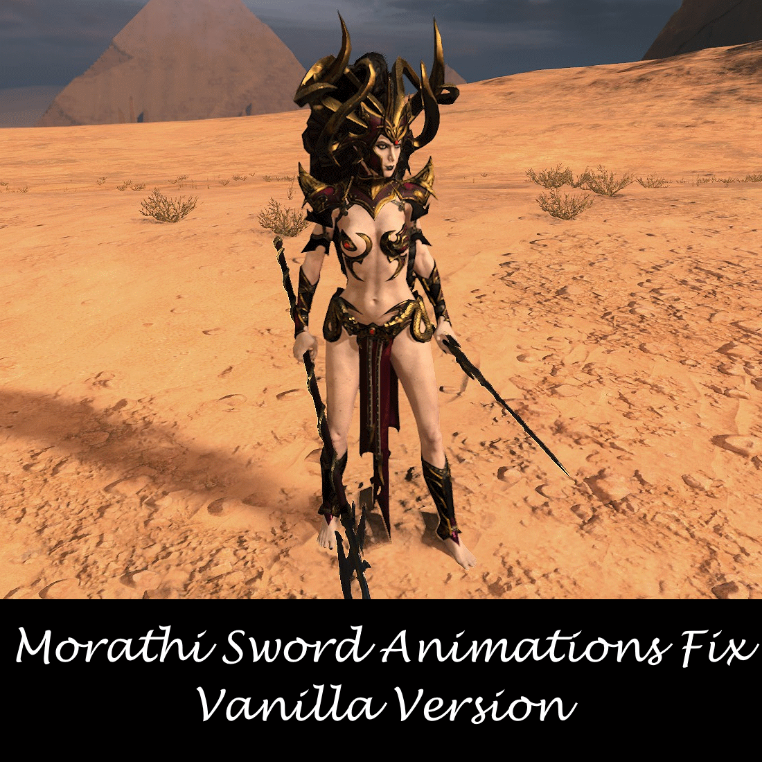 [Dark Elves]Morathi Sword Animations Fix for Vanilla