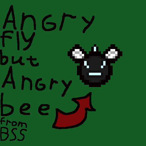 angry fly but angry bee from BSS