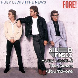 Huey Lewis & The News Album:Fore