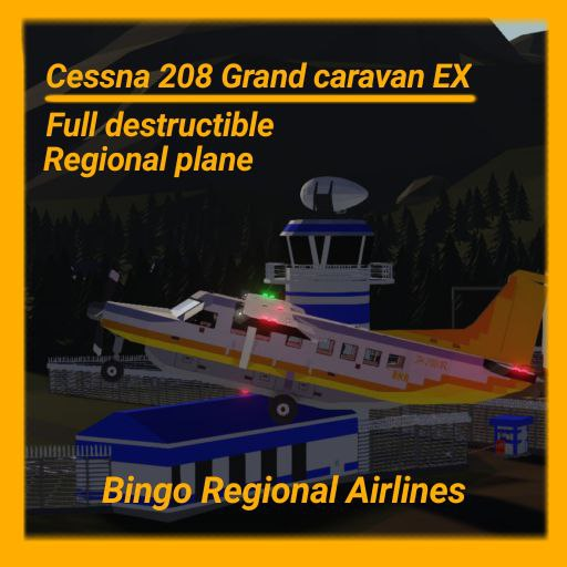 Cessna 208 Grand caravan Bingo Regional Airlines(Full destructible)