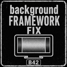 [b42]Background Framework Fix preview