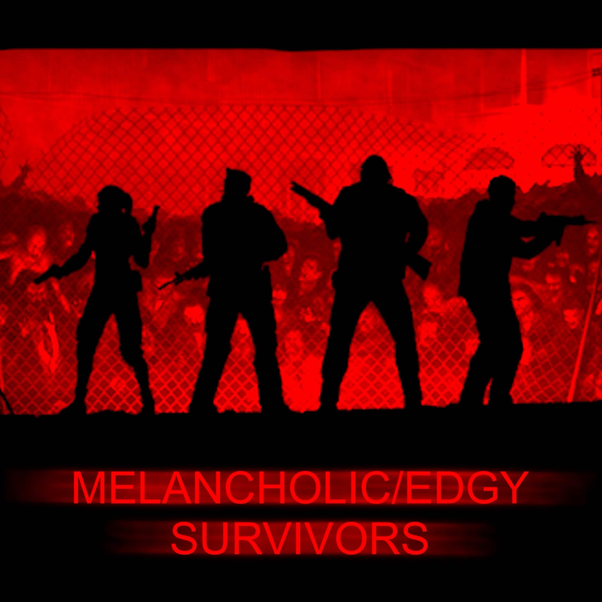 melancholic/edgy survivors